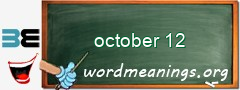 WordMeaning blackboard for october 12